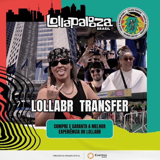Eventos.com.br e Lollapalooza Brasil renovam parceria e anunciam LollaBR Transfer e LollaBR&nbsp;Trips