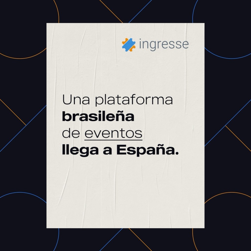 Ingresse anuncia expansão internacional e promove primeiro evento na&nbsp;Europa