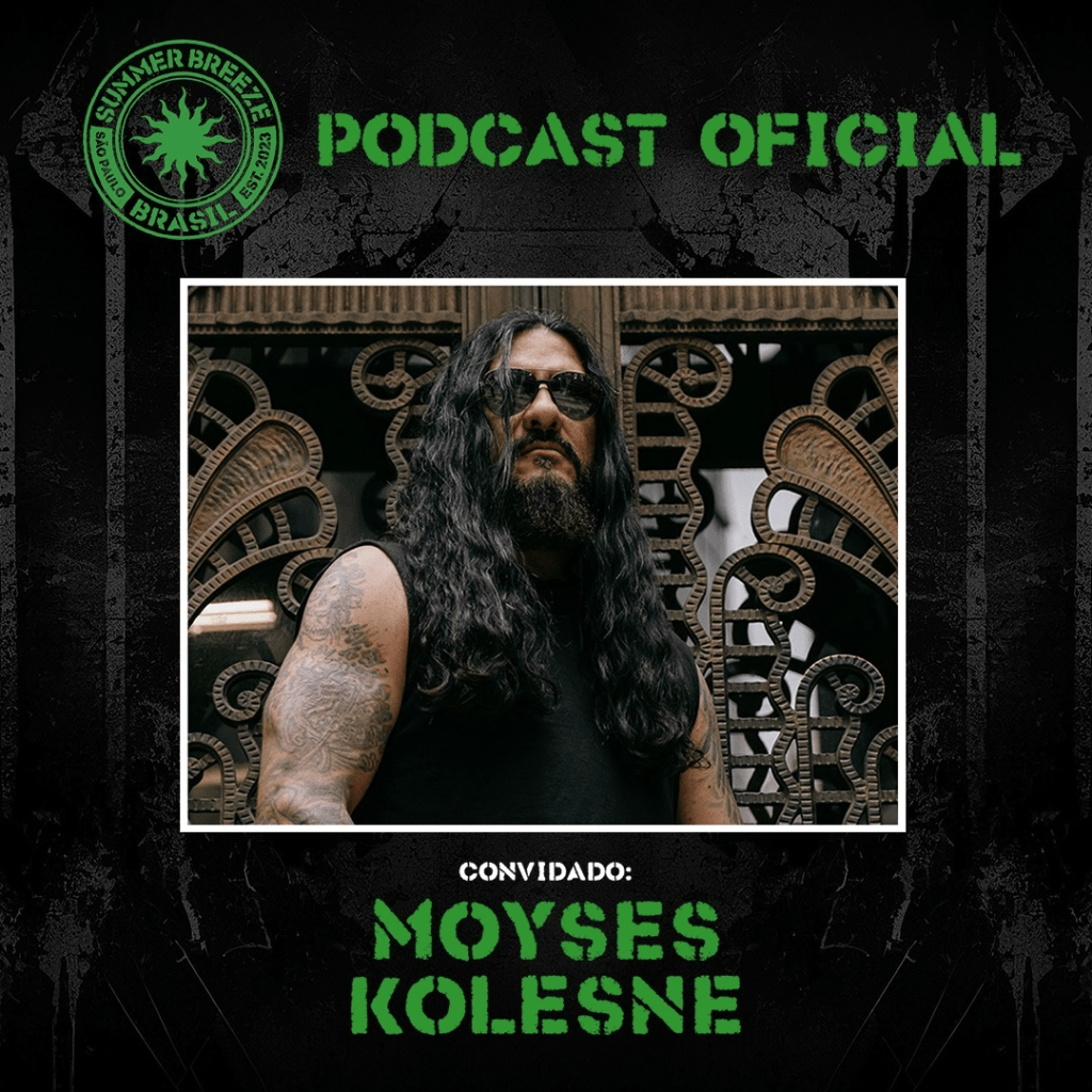 Moyses Kolesne é o convidado do episódio #09 do Podcast Oficial do Summer Breeze&nbsp;Brasil