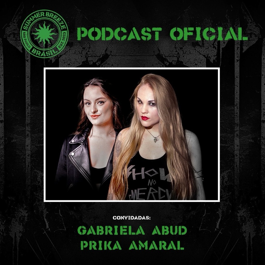 Bruno Sutter recebe Prika Amaral e Gabriela Abud no episódio #07 do Podcast Oficial do Summer Breeze&nbsp;Brasil