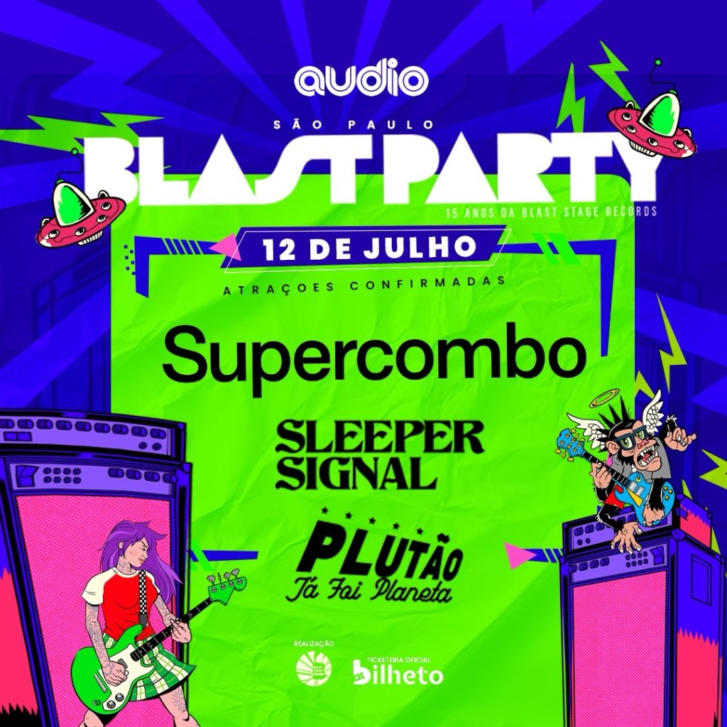 Blast Party chega a São Paulo com Supercombo, Plutão Já Foi Planeta e mais&nbsp;bandas